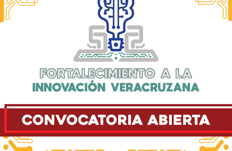 Participa en el programa “Fortalecimiento a la Innovación Veracruzana”